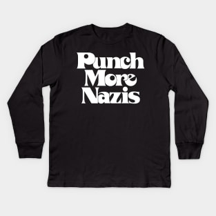 Punch More Nazis / Retro Typography Slogan Design Kids Long Sleeve T-Shirt